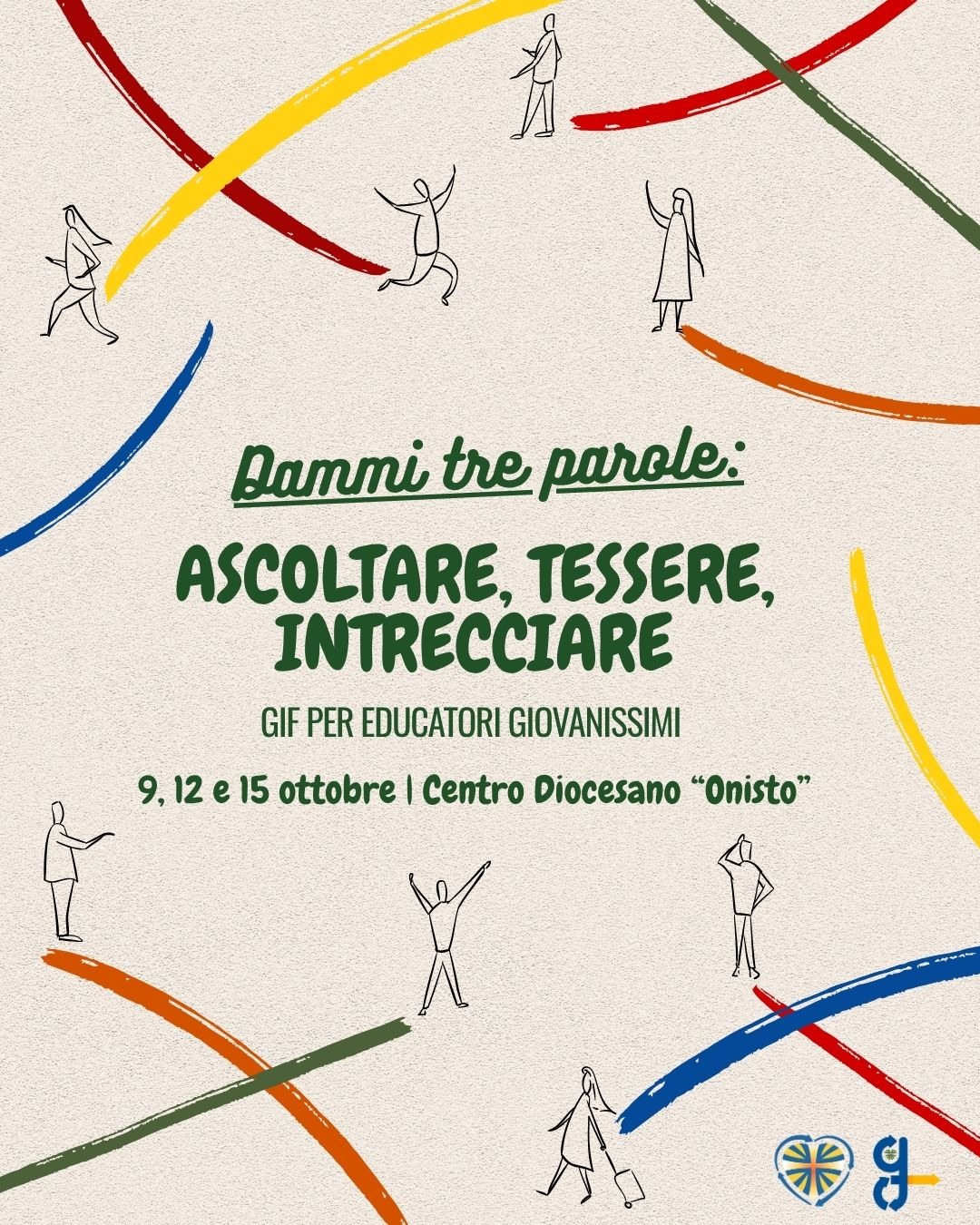 DAMMI TRE PAROLE: ASCOLTARE, TESSERE, INTRECCIARE DAMMI TRE PAROLE: ASCOLTARE, TESSERE, INTRECCIARE